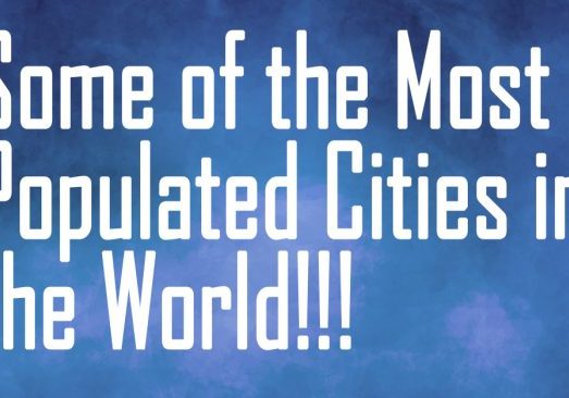Fun-Some of the Most Populated Cities in the World
