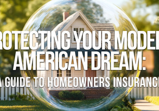 HOME-Protecting Your Modern American Dream_ A Guide to Homeowners Insurance