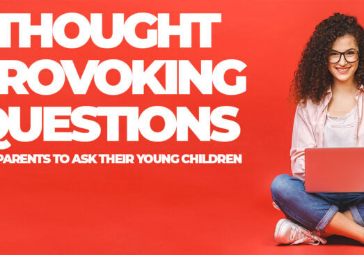 Life- Thought Provoking Questions for Parents to Ask Their Young Children